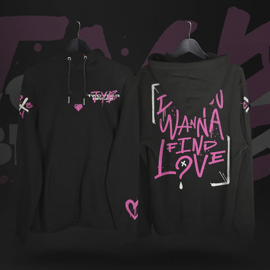 "DO YOU WANNA FIND LOVE?" HOODIE